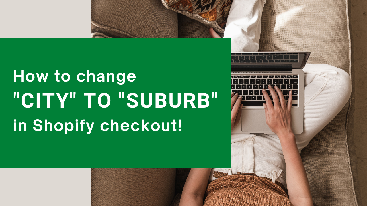 How to change City to Suburb in Shopify checkout
